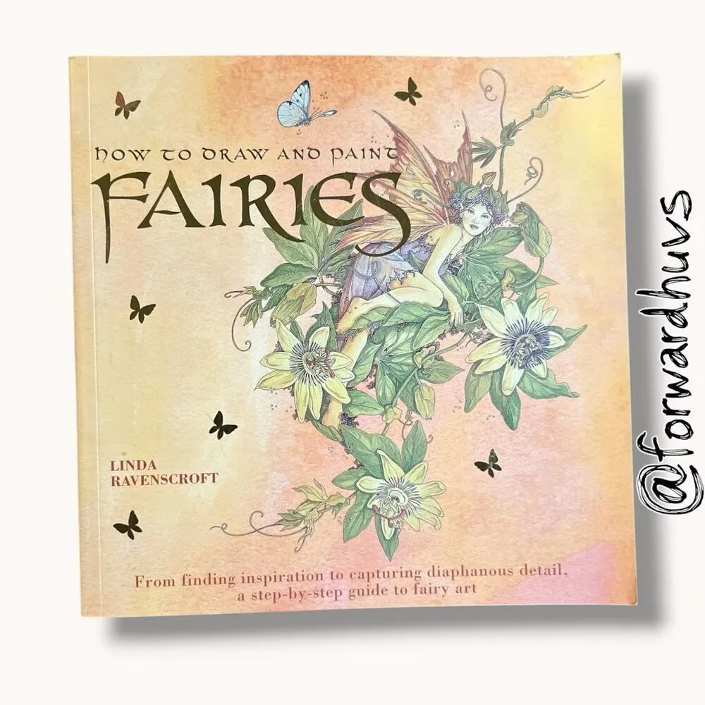 How to Draw and Paint Fairies Linda Ravenscroft Softcover Art Guide
